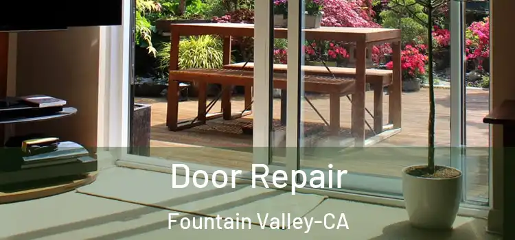  Door Repair Fountain Valley-CA