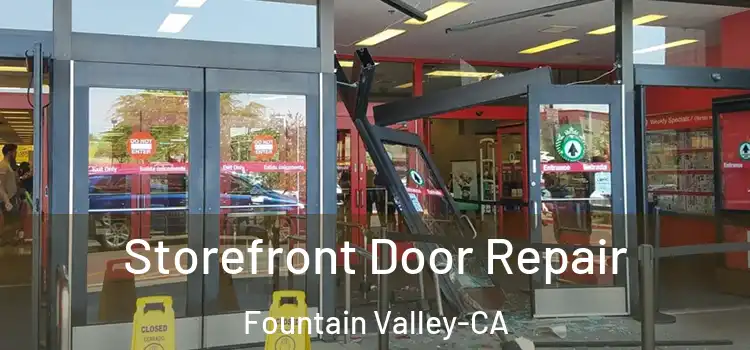 Storefront Door Repair Fountain Valley-CA